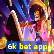 6k bet app